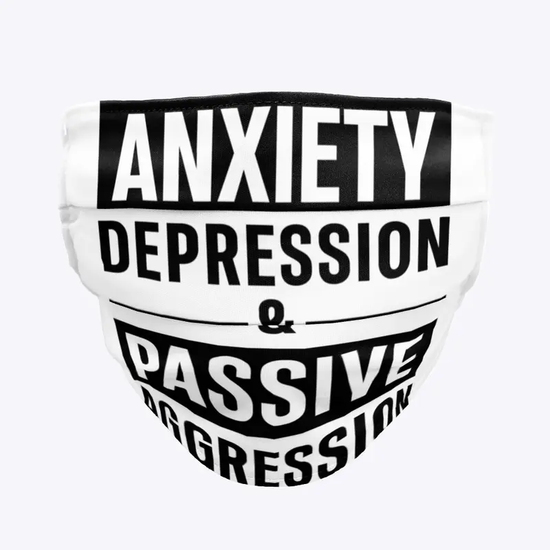 Anxiety Depression Passive Aggression 