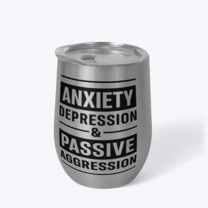 Anxiety Depression Passive Aggression 