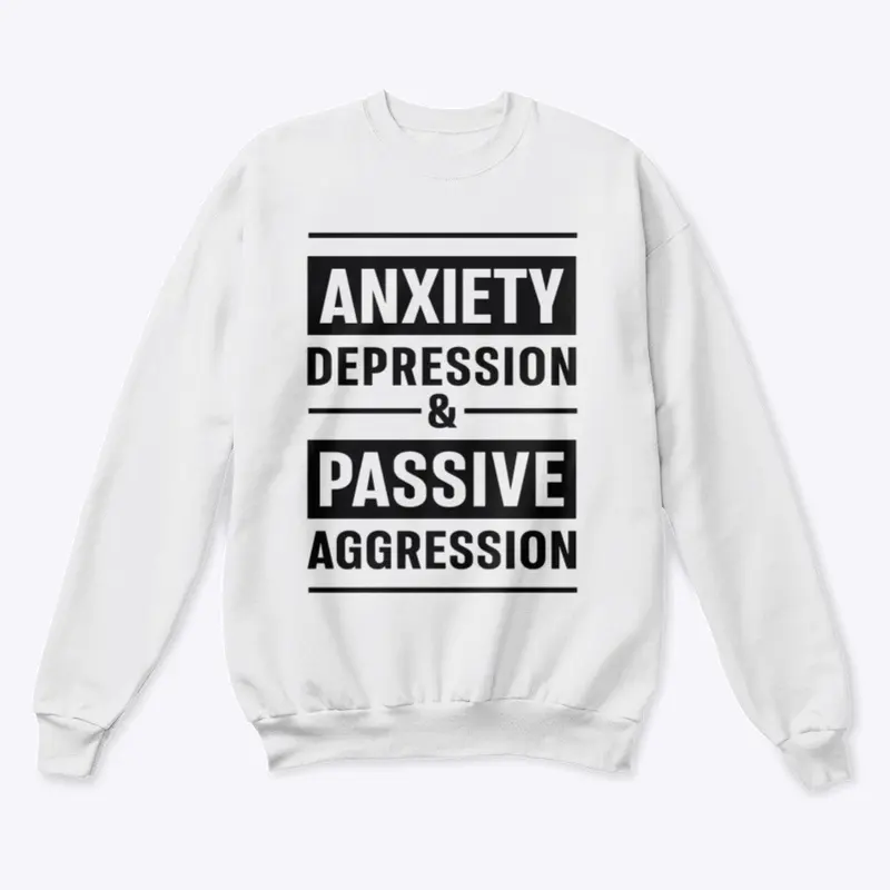 Anxiety Depression Passive Aggression 